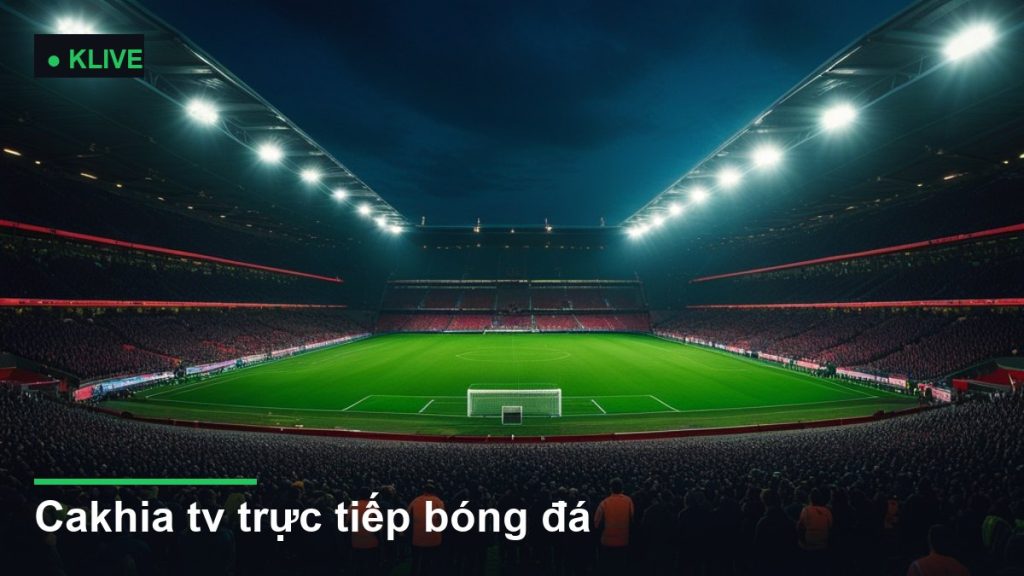 sân vận động bóng đá về đêm dưới ánh đèn pha - cakhia tv trực tiếp bóng đá